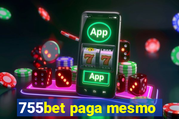 755bet paga mesmo